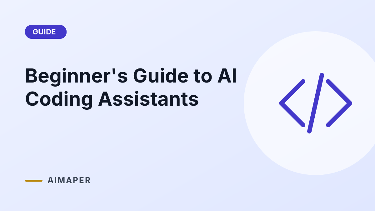 A Beginner's Guide to AI Coding Assistants cover